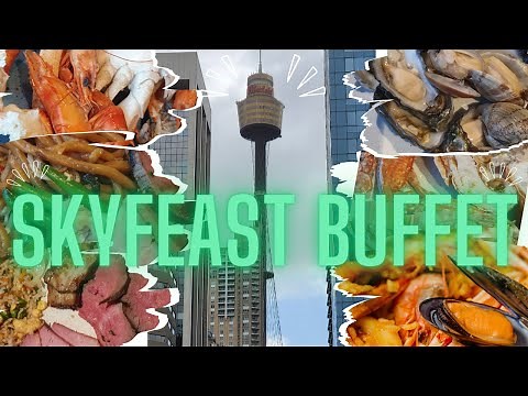Skyfeast Buffet at Sydney Tower 🇦🇺