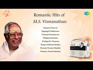Romantic Hits of M.S. Viswanathan | Rajaavin Paarvai | Ragangal Padhinaaru | Thottaal Poomalarum |