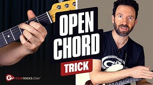 Open Chord Trick -  Guitar Tricks Blog