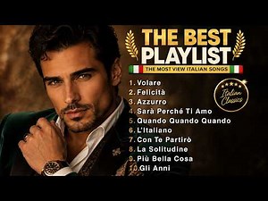 🎼🇮🇹 Top 10 Italian Classic Songs of All Time | Greatest Italian Hits | Quando Quando, L’Italiano