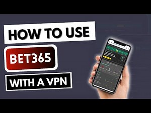 How to Use Bet365 With a VPN ✅