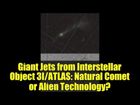 Giant Jets from Interstellar Object 3I/ATLAS: Natural Comet or Alien Technology?