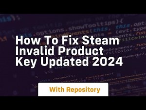 How to fix steam invalid product key updated 2024