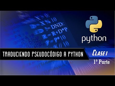 Python: Clase 1 - Traduciendo Pseudocódigo a Python (Primera parte)