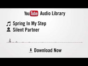 Spring In My Step - Silent Partner (YouTube Royalty-free Music)