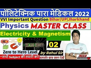 #physics Polytechnic Live Class 2022 / Bihar Paramedical Class 2022| Electricity & Magnetism part-2