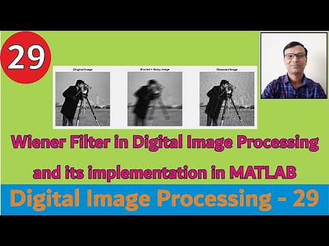 Wiener(Minimum Mean Square Error)Filter in Digital Image Processing and its implementation in MATLAB