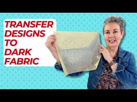 How to Trace Quilt Designs on Dark Fabric