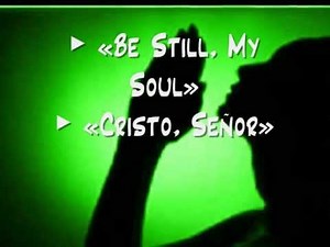 Be Still, My Soul / Cristo, Señor