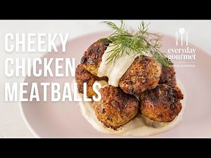 Cheeky Chicken Meatballs | EG12 Ep70