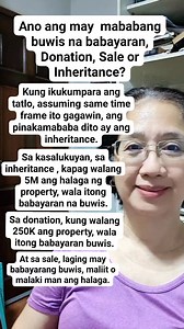 2.1M views · 10K reactions | Ano ang may mababang babayaran na buwis sa pagtransfer ng property? Donation, sale or inheritance? #realproperty #transfer | Mga Usapin Tungkol sa Lupa | Facebook