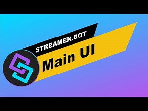 Streamer.Bot: Main UI overview