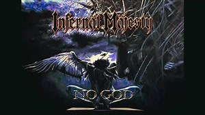 Greetings everyone. We have officially announced the title to our next offering "NO GOD" to be released later this year. For more information and interviews contact Christopher: satanical@hotmail.com . Hail Satan! | Infernal Majesty