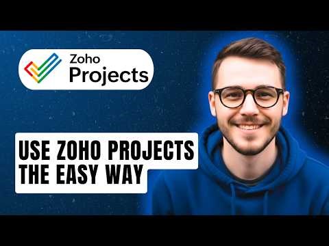How To Use Zoho Projects The Easy Way [2026 Guide]