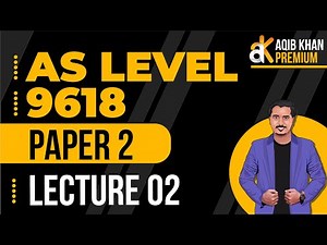 AS Level | CS | 9618 | Paper 2 | Lecture 2 | Premium Edition