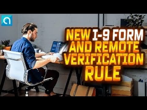 New I-9 Form and Remote Verification Rule