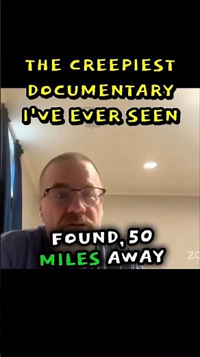The creepiest documentary I've ever seen