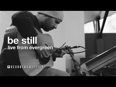 Red Rocks Worship - Be Still (Live from Evergreen)