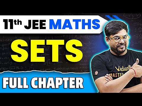 Sets Full Chapter | Class 11 Maths Chapter 1 | JEE 2025 Maths | Harsh Sir
