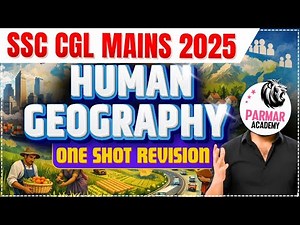HUMAN GEOGRAPHY | NEW TOPIC IN EDUQUITY | MOST IMPORTANT FOR SSC CGL MAINS 2025 AND ALL SSC EXAMS