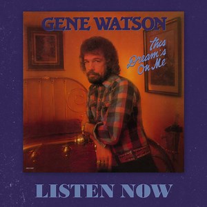 11K views · 1.1K reactions | Thrilled to see my album "This Dream's On Me" available where you listen to music Digitally! https://GeneWatson.lnk.to/ThisDreamsOnMe | Gene Watson | Facebook