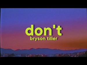 Bryson Tiller - Don't [Lyrics]