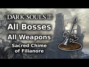 Dark Souls 3 Sacred Chime of Filianore Playthrough || All Bosses All Weapons Challenge - Part 1