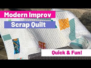 Modern Improv Scrap Quilt - Using Ruby Star Society Fabric Scraps!