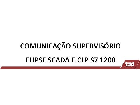 ELIPSE SCADA - COMUNICAÇÃO COM CLP SIEMENS S7-1200