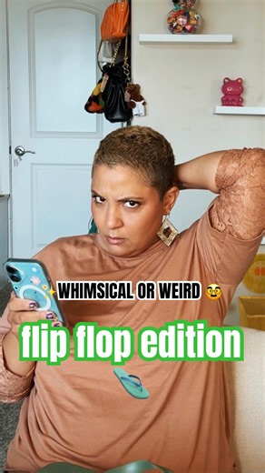 Are Hair Tie Flip Flops Whimsical? #opinionatedchaos #choosewhimsy #whimsicalorweird