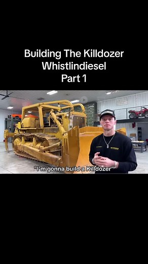 How to Build a Killdozer: Whistlindiesel's Journey