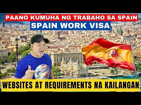 SPAIN WORK VISA | MGA PWEDENG MAGING TRABAHO SA SPAIN AT WEBSITES SAAN PWEDE MAG APPLY