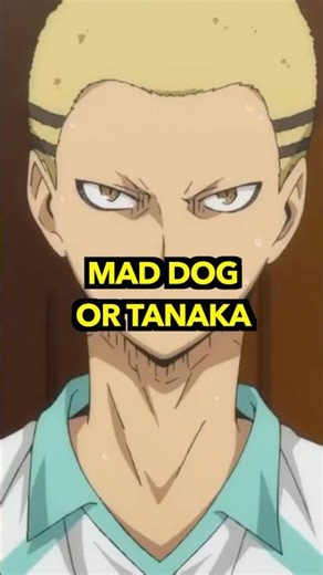 Mad Dog or Tanaka?