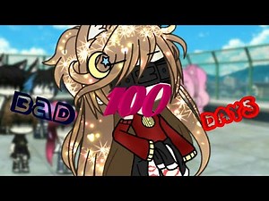 100 bad days// gacha life// #Elsachan_07#