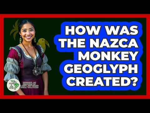 How Was The Nazca Monkey Geoglyph Created?