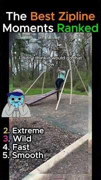 The Best Zipline Moments Ranked