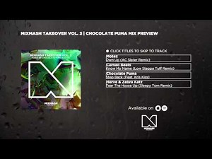 Mixmash Takeover Compilation Vol. 3 - Chocolate Puma Mix Preview