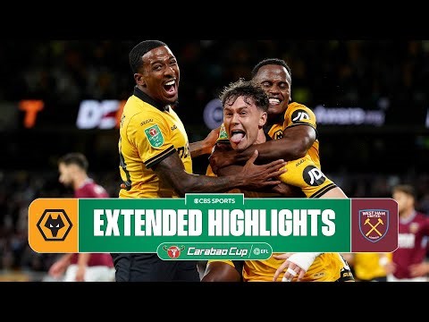 Wolves vs. West Ham United: Extended Highlights | Carabao Cup Second Round | CBS Sports Golazo