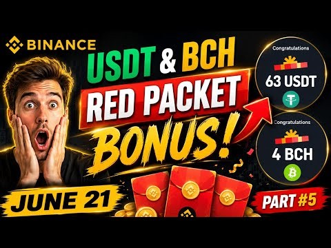 🔥 Binance Red Packet Code Today (21 June 2026) | USDT & BCH Bonus Reward | Part #5