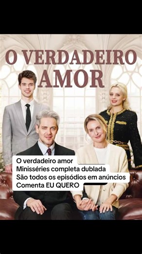 O Verdadeiro Amor: Minissérie Completa Dublada