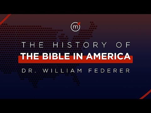 The History of The Bible in America - Dr. William Federer
