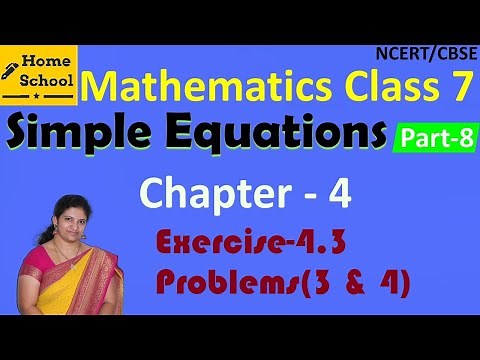 Simple Equations| Part-8| Class 7|Exercise-4.3|Problems(3 & 4)|Mathematics| NCERT / CBSE