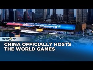 2025 World Games Officially Opens in Chengdu