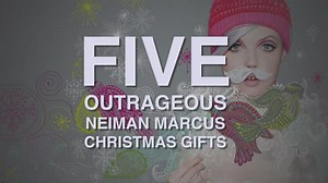 Five outrageous gifts from the Neiman Marcus Christmas Book