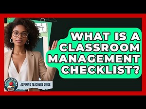 What Is A Classroom Management Checklist? - Aspiring Teacher Guide