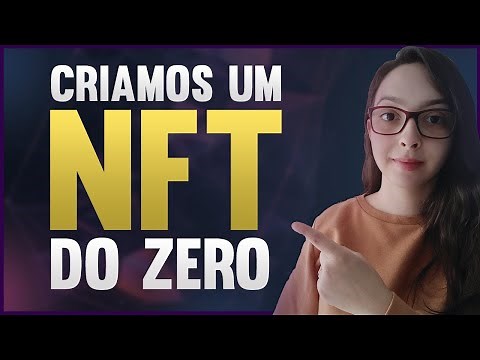COMO CRIAR UM NFT DO ZERO E COLOCAR A VENDA | TUDO GRÁTIS