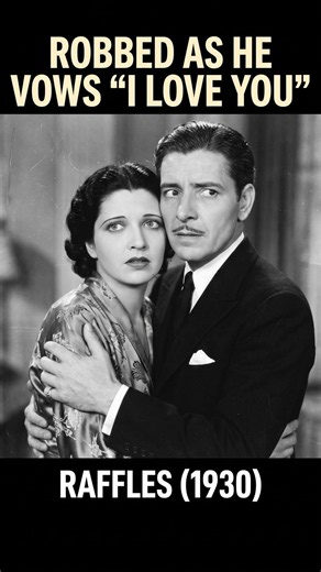 It's Too Late Now: A Tale of Love and Regret | Raffles (1930)