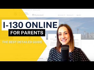 *NEW* I-130 ONLINE GUIDE PETITION FOR PARENTS
