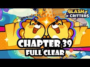 Chapter 39 Full Clear | Battle | Clash of Critters