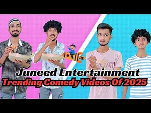 All Trending Funny Comedy Videos 😂 in 2025 of Juneed Entertainment